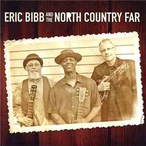 Eric Bibb And The North Country Far - Eric Bibb And The North Country Far mp3 album