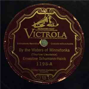 Ernestine Schumann-Heink - By The Waters Of Minnetonka / Trees mp3 album