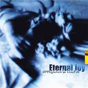 Eternal Joy - Arrogance & Charm mp3 album