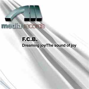 F.C.B. - Dreaming Joy/The Sound Of Joy mp3 album