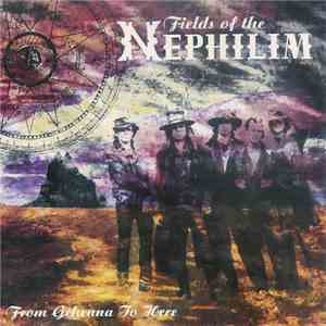 Fields Of The Nephilim - From Gehenna To Here mp3 album