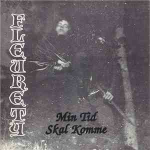 Fleurety - Min Tid Skal Komme mp3 album