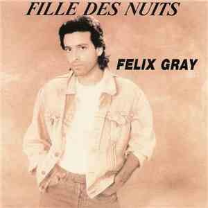Félix Gray - Fille Des Nuits mp3 album