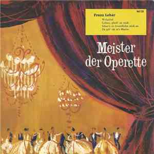 Franz Lehár - Meister Der Operette mp3 album