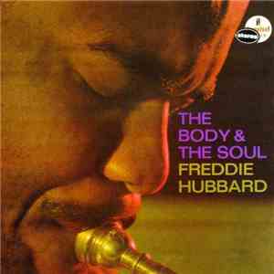 Freddie Hubbard - The Body & The Soul mp3 album