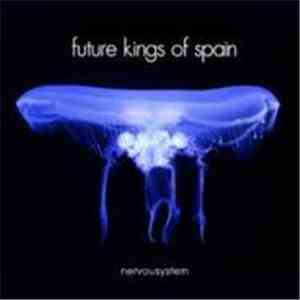 Future Kings Of Spain - Nervousystem mp3 album