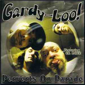 Gardy Loo! - Perverts On Parade mp3 album