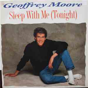 Geoffrey Moore  - Sleep With Me (Tonight) mp3 album