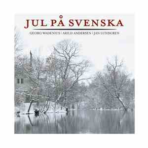 Georg Wadenius | Arild Andersen | Jan Lundgren - Jul På Svenska mp3 album