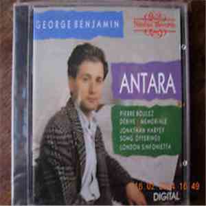 George Benjamin - Pierre Boulez, Jonathan Harvey, London Sinfonietta - Antara / Dérive • Memoriale / Song Offerings mp3 album