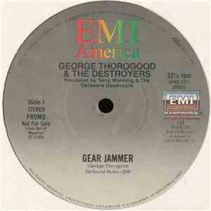 George Thorogood & The Destroyers - Gear Jammer mp3 album