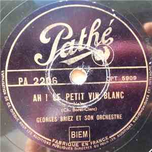 Georges Briez Et Son Orchestre - Ah ! Le Petit Vin Blanc / Marjolaine mp3 album
