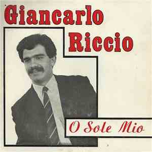 Giancarlo Riccio - O Sole Mio mp3 album