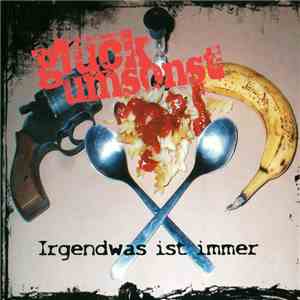 Glück Umsonst - Irgendwas Ist Immer mp3 album