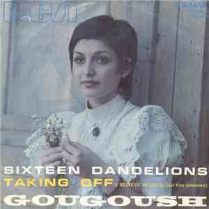 Gougoush - Sixteen Dandelions / Taking Off (I Believe In Love) mp3 album