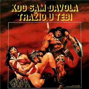 Griva - Kog Sam Đavola Tražio U Tebi mp3 album