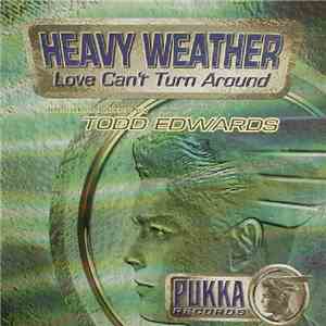 Heavy Weather - Love Can't Turn Around mp3 album