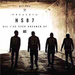 Hit-Boy Presents HS87 - All I've Ever Dreamed Of mp3 album
