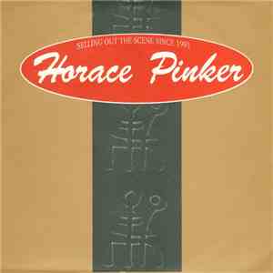 Horace Pinker - Selling Out The Scene Since 1991 mp3 album