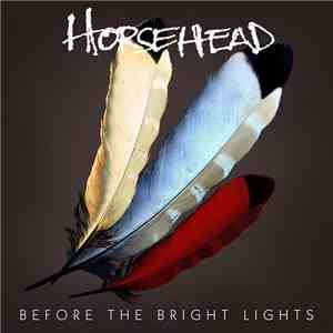 Horsehead  - Before The Bright Lights mp3 album