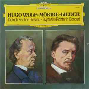 Hugo Wolf, Dietrich Fischer-Dieskau, Sviatoslav Richter - Mörike-Lieder mp3 album