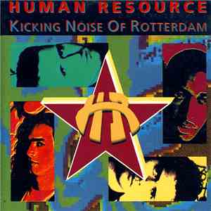 Human Resource - Kicking Noise Of Rotterdam mp3 album