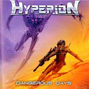 Hyperion  - Dangerous Days mp3 album