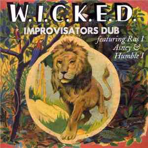 Improvisators Dub - W.I.C.K.E.D. mp3 album