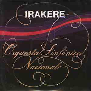 Irakere - Orquesta Sinfonica Nacional mp3 album
