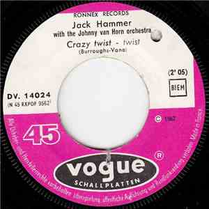 Jack Hammer With The Johnny Van Horn Orchestra - Crazy Twist mp3 album