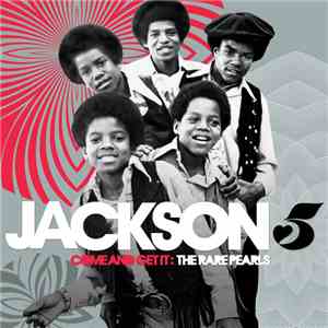 Jackson 5 - Come And Get It: The Rare Pearls mp3 album