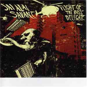 Jai-Alai Savant - Flight Of The Bass Delegate mp3 album