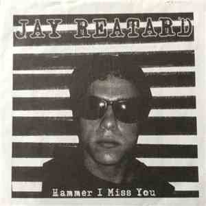 Jay Reatard - Hammer I Miss You mp3 album