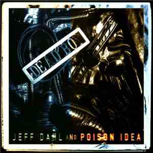 Jeff Dahl And Poison Idea - Dead Boy mp3 album