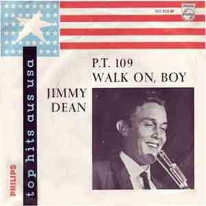 Jimmy Dean - P. T. 109 / Walk On, Boy mp3 album