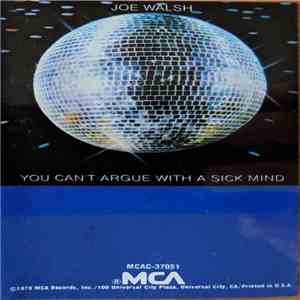 Joe Walsh - You Can't Argue With A Sick Mind mp3 album