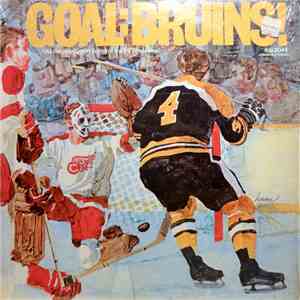 Joel Reingold / Don Earle  - Goal: Bruins! (All The Play-By-Play Action Of The '69-'70 Season) mp3 album