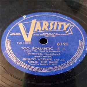 Johnny Messner And His Music Box Band - Too Romantic-F.T. / Sweet Potato Piper-F.T. mp3 album