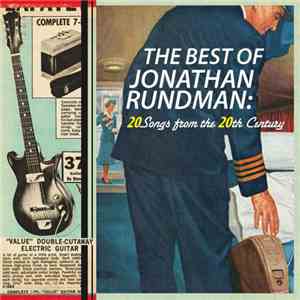 Jonathan Rundman - The Best Of Jonathan Rundman: 20 Songs From The 20th Century mp3 album
