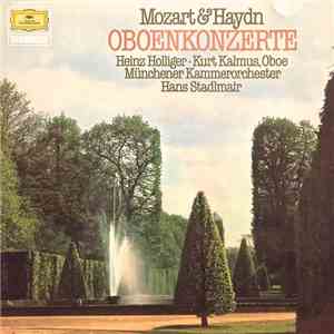 Joseph Haydn, Wolfgang Amadeus Mozart - Heinz Holliger, Kurt Kalmus, Münchener Kammerorchester, Hans Stadlmair - Oboenkonzerte mp3 album