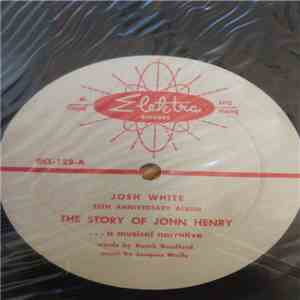 Josh White - The Story Of John Henry...A Musical Narrative mp3 album