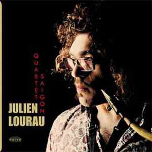Julien Lourau - Quartet Saïgon mp3 album