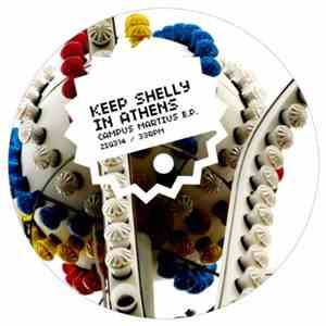 Keep Shelly In Athens - Campus Martius E.P. mp3 album