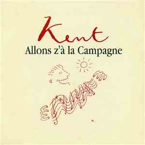 Kent - Allons-z'à La Campagne mp3 album