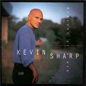 Kevin Sharp  - Measure Of A Man mp3 album