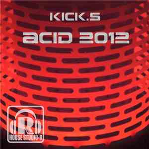 Kick.S - Acid 2012 mp3 album