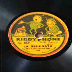 Kiddyphone Dance Orchestra, The Kiddyphone Trio - If I Had You / La Serenata mp3 album