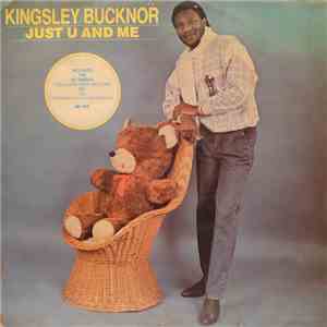 Kingsley Bucknor - Just U And Me mp3 album