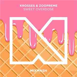 Krosses & Zoopreme - Sweet Overdose mp3 album