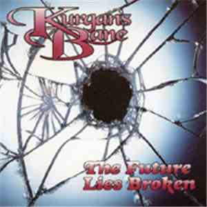Kurgan's Bane - The Future Lies Broken mp3 album